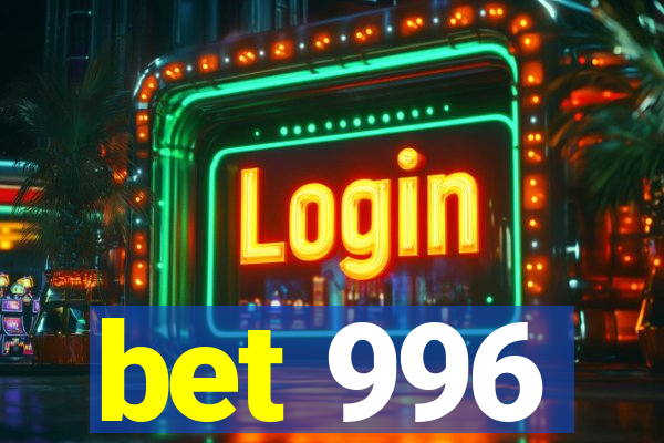 bet 996